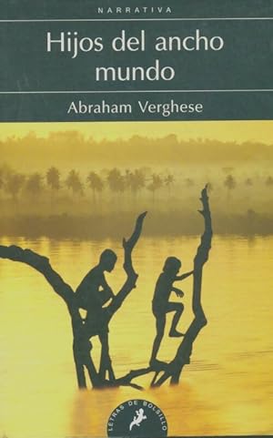 Bild des Verkufers fr Hijos del ancho mundo / cutting for stone - Abraham Verghese zum Verkauf von Book Hmisphres