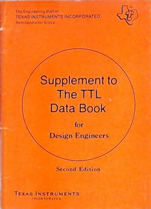 Supplement to the TTL data book for Design Engineers - Collectif