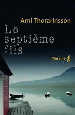 Imagen del vendedor de Le septi?me fils - Arni Thorarinsson a la venta por Book Hmisphres