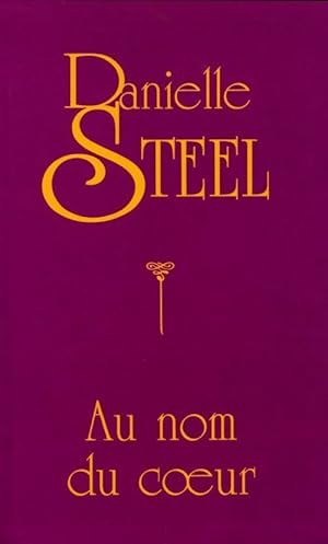 Seller image for Au nom du coeur - Danielle Steel for sale by Book Hmisphres