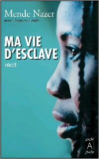 Image du vendeur pour Ma vie d'esclave - Damien Nazer mis en vente par Book Hmisphres