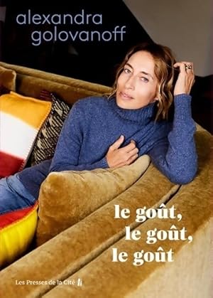 Le Go t le Go t le Go t - Alexandra Golovanoff