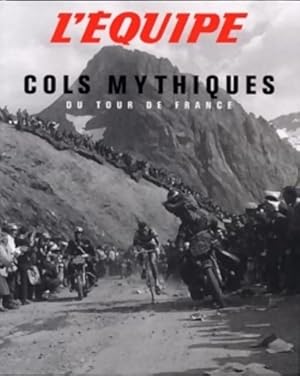 L'?quipe : Cols mythiques du Tour de France - Collectif