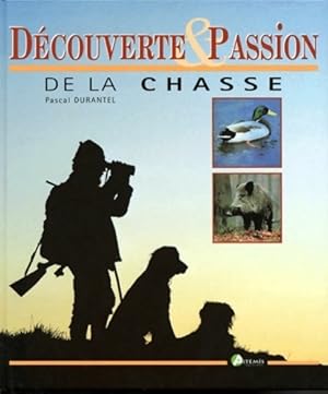 De la chasse - Pascal Durantel