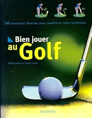 Bien jouer au golf - David Ayres