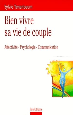 Bien vivre sa vie de couple - Sylvie Tenenbaum