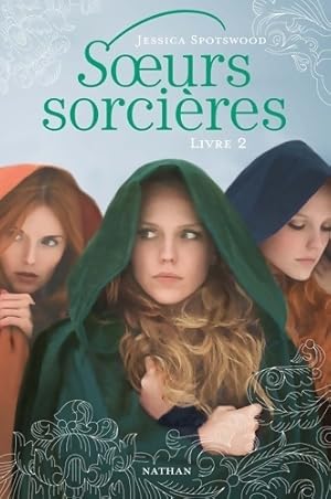 Soeurs sorci?res Tome II - Jessica Spotswood