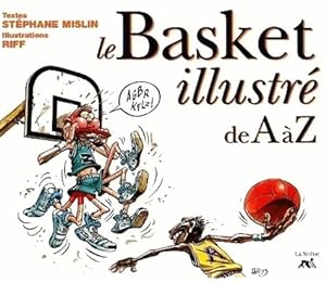 Le basket illustr  de A   Z - St phane Mislin