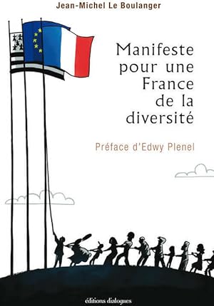 Manifeste pour une France de la diversit? - Jean-Michel Le Boulanger