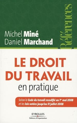 Le droit du travail en pratique - Daniel Marchand