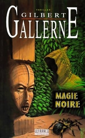 Image du vendeur pour Magie noire - Gilbert Gallerne mis en vente par Book Hmisphres