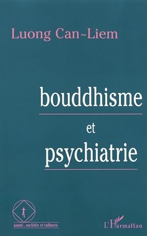 Image du vendeur pour Bouddhisme et psychiatrie - Luong Can-Liem mis en vente par Book Hmisphres