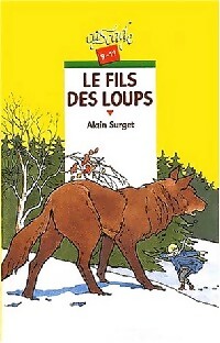 Image du vendeur pour Le Fils des loups - Alain Surget mis en vente par Book Hmisphres