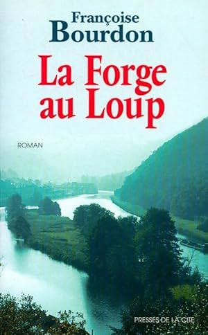 Imagen del vendedor de La forge au Loup - Fran?oise Bourdon a la venta por Book Hmisphres