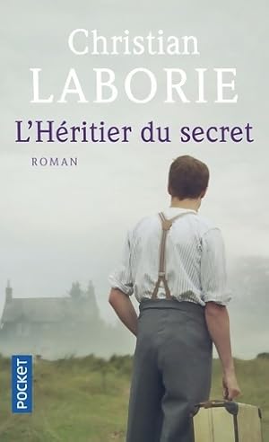 L'h?ritier du secret - Christian Laborie