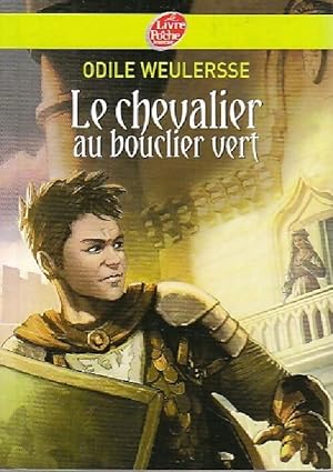 Seller image for Le chevalier au bouclier vert - Odile Weulersse for sale by Book Hmisphres