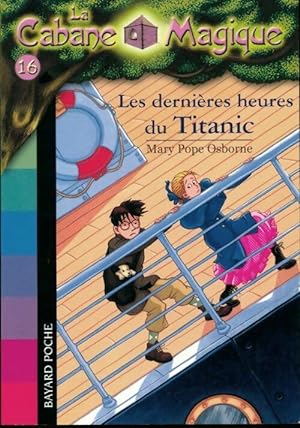 Seller image for Les derni?res heures du Titanic - Mary Pope Osborne for sale by Book Hmisphres