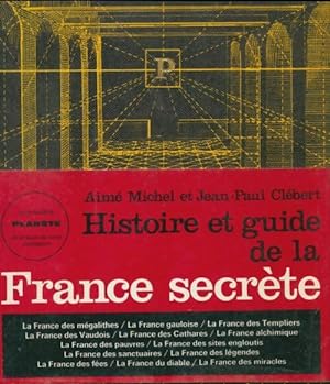 Histoire et guide de la France secr te - Aim  Michel