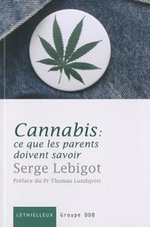 Cannabis ce que les parents doivent savoir - Serge Lebigot
