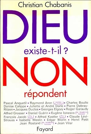 Seller image for Dieu existe t-il ? Non r?pondent - Christian Chabanis for sale by Book Hmisphres