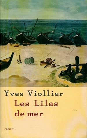 Seller image for Les lilas de mer - Yves Viollier for sale by Book Hmisphres