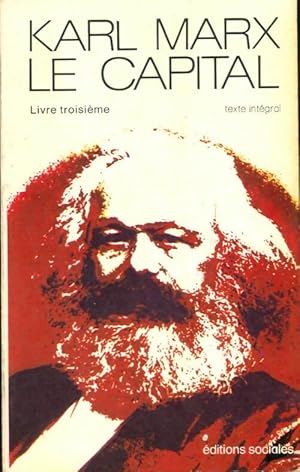 Le capital livre premier Tome III - Karl Marx