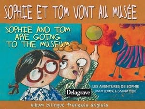 Sophie et Tom vont au mus?e / Sophie and Tom are going to the museum - Sandrine Poir?