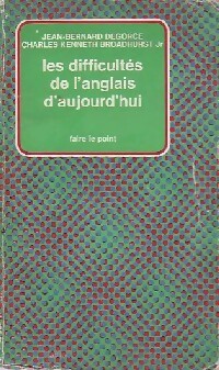 Les difficult?s de l'anglais d'aujourd'hui - Charles Kenneth jr Broadhurst