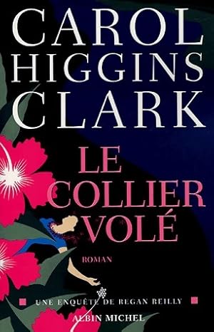 Image du vendeur pour Le collier vol? - Carol Higgins Clark mis en vente par Book Hmisphres