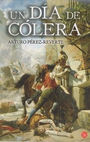 Bild des Verkufers fr Un dia de colera/ A Day of Anger - Arturo P?rez-Reverte zum Verkauf von Book Hmisphres