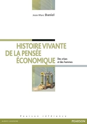 HISTOIRE DE LA pens e  conomique - Jean-Marc Daniel