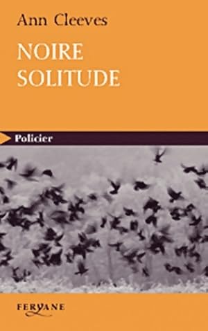 Image du vendeur pour Noire solitude - Ann Cleeves mis en vente par Book Hmisphres