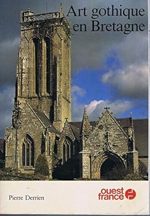 L'art gothique en Bretagne - Pierre Derrien