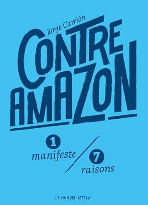 Bild des Verkufers fr Contre Amazon - Jorge Carrion zum Verkauf von Book Hmisphres