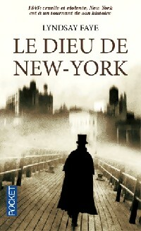 Image du vendeur pour Le dieu de New York - Lyndsay Faye mis en vente par Book Hmisphres