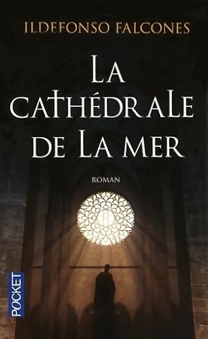 Image du vendeur pour La cath?drale de la mer - Ildefonso Falcones mis en vente par Book Hmisphres