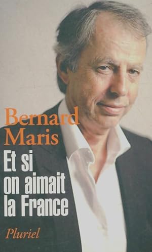 Et si on aimait la France - Bernard Maris