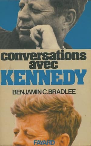 Conversations avec Kennedy - Benjamin C. Bradlee