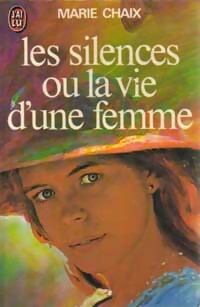 Seller image for Les silences ou la vie d'une femme - Marie Chaix for sale by Book Hmisphres