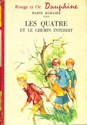 Seller image for Les quatre et le chemin interdit - Marie Maraire for sale by Book Hmisphres