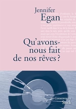 Image du vendeur pour Qu'avons-nous fait de nos r?ves ? - Jennifer Egan mis en vente par Book Hmisphres