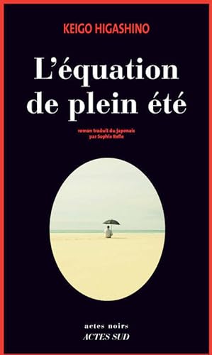 Seller image for L'?quation de plein ?t? - Keigo Higashino for sale by Book Hmisphres