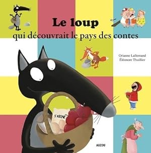 Bild des Verkufers fr Le loup qui d?couvrait le pays des contes (petit format) - Orianne Lallemand zum Verkauf von Book Hmisphres