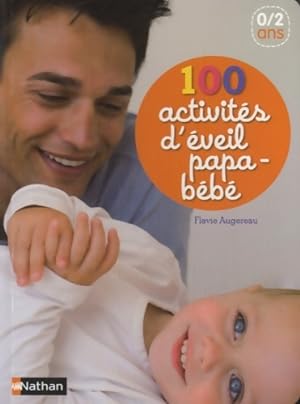 100 activit s d' veil papa-b b  - Flavie Augereau