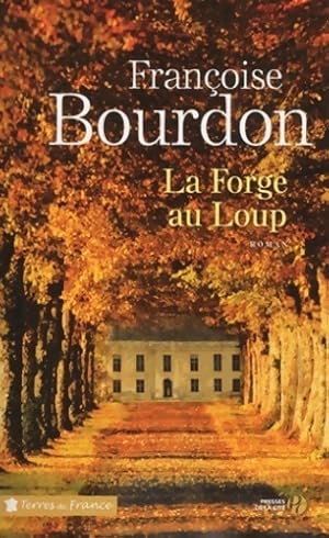 Image du vendeur pour La forge au Loup - Fran?oise Bourdon mis en vente par Book Hmisphres