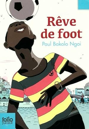 Bild des Verkufers fr R?ve de foot - Paul Bakolo Ngoi zum Verkauf von Book Hmisphres