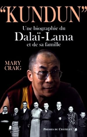 Image du vendeur pour Kundun. Une Biographie Du Dalai-Lama Et De Sa Famille - Mary Craig mis en vente par Book Hmisphres