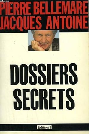 Dossiers secrets - Pierre Bellemare