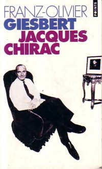Image du vendeur pour Jacques Chirac - Franz-Olivier Giesbert mis en vente par Book Hmisphres