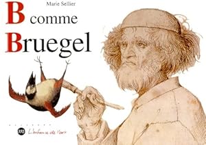 B comme Bruegel - Marie Sellier